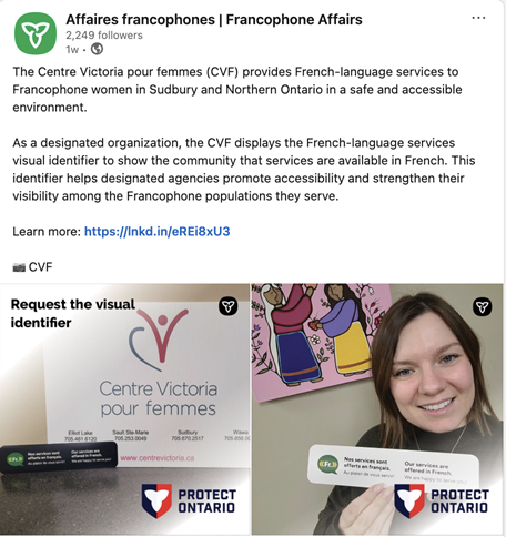 Screenshot of a social media post from the Ministry of Francophone Affairs presenting a campaign on French-language services at the Victoria Women’s Centre. The post includes text and two photos. The first highlights the visual identifier displaying a bilingual message indicating that services are offered in French: “Nos services sont offerts en français. Au plaisir de vous servir! / Our services are offered in French. We are happy to serve you!”, accompanied by a green speech‑bubble icon bearing the inscription “FR,” shown in front of the Victoria Centre logo. The second photo shows a woman holding the visual identifier.